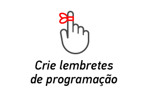 Crie lembretes de programação